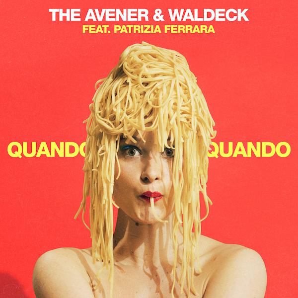 The Avener & Waldeck - Quando Quando feat. Patrizia Ferrara
